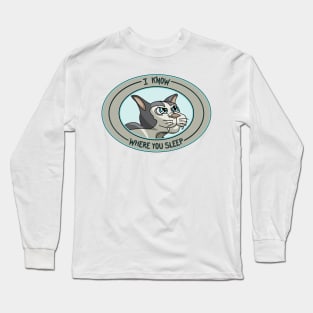 Sly Cat - I know where you sleep Long Sleeve T-Shirt